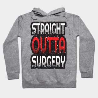 'Straight Outta Surgery' Awesome Nurse Gift Hoodie